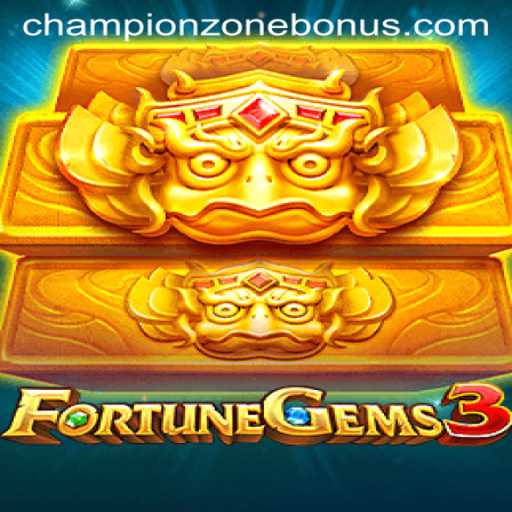 Explore FortuneGems3: The Ultimate Game Experience in ChampionZone