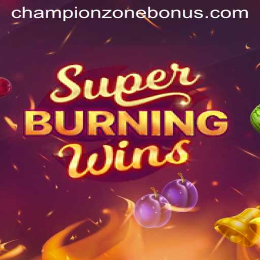SuperBurningWins: Navigating the ChampionZone of Slot Gaming